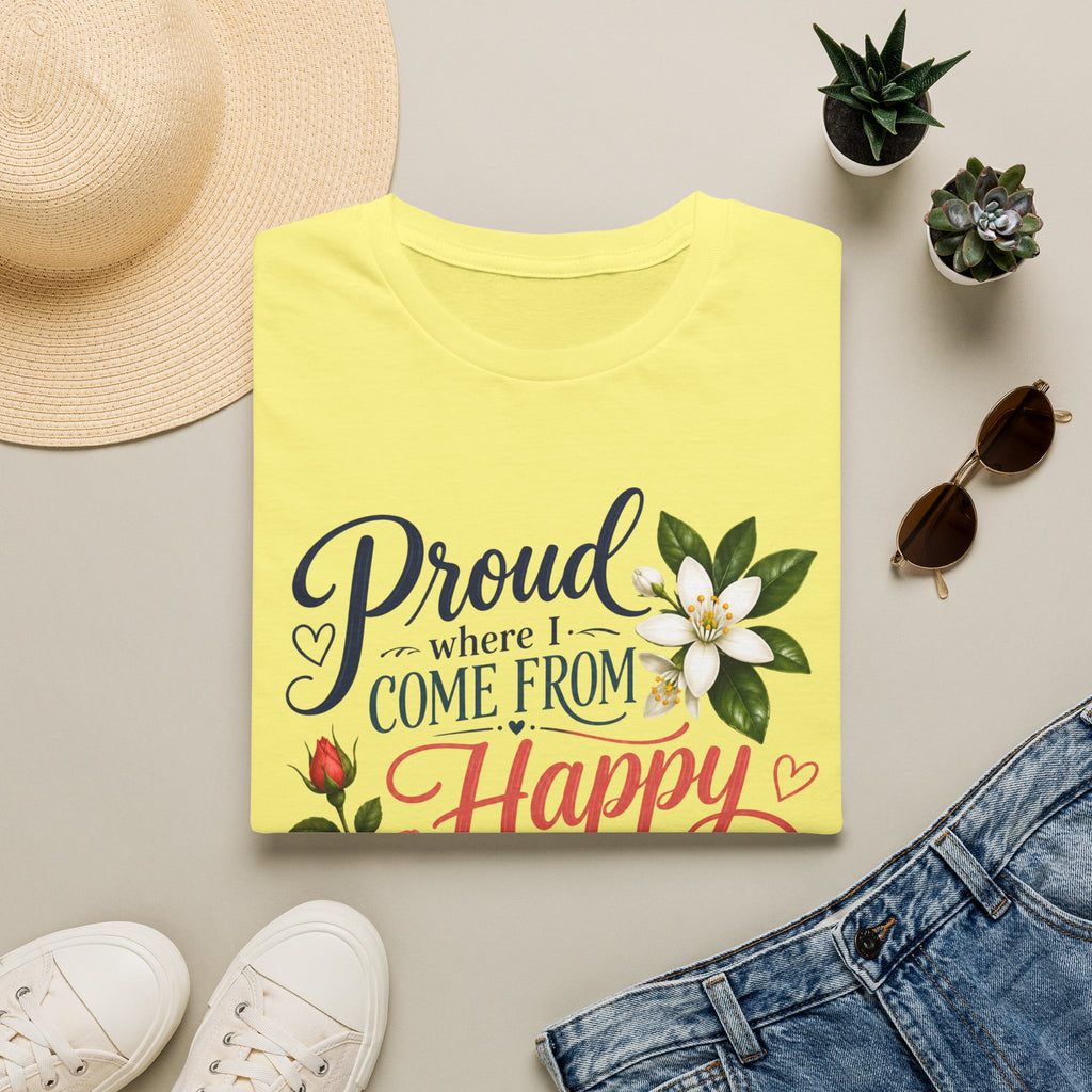 Proud Where I Come From Happy Where I'm Planted T-Shirt