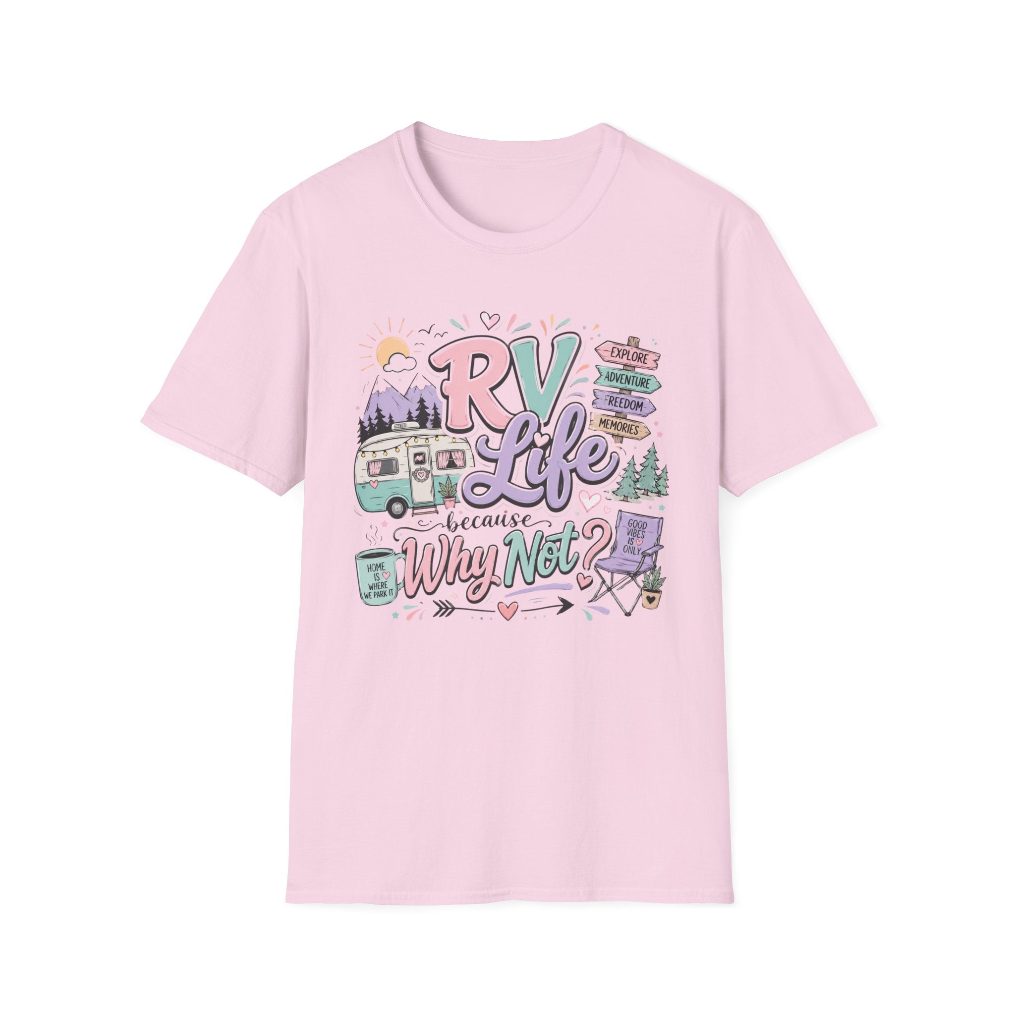 RV Life Cuz Why Not T-Shirt