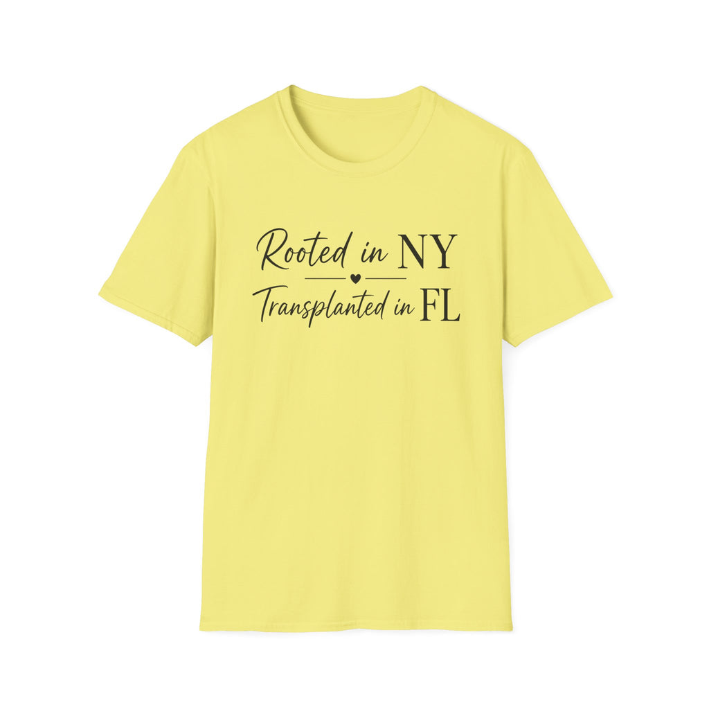 Rooted in NY Transplanted in FL T-Shirt