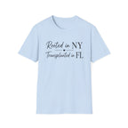 Rooted in NY Transplanted in FL T-Shirt