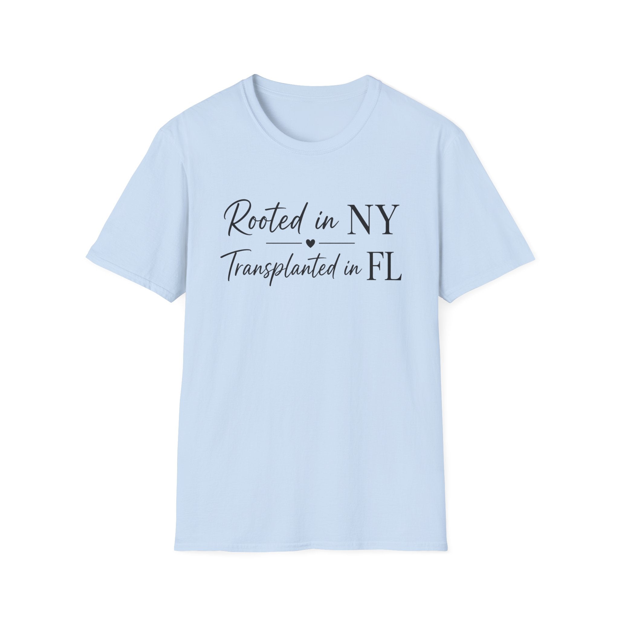 Rooted in NY Transplanted in FL T-Shirt