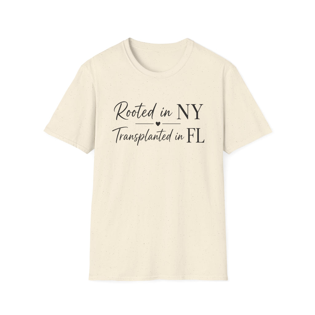 Rooted in NY Transplanted in FL T-Shirt