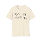 Rooted in NY Transplanted in FL T-Shirt