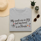My Roots are in NY and heart is in FL III T-Shirt
