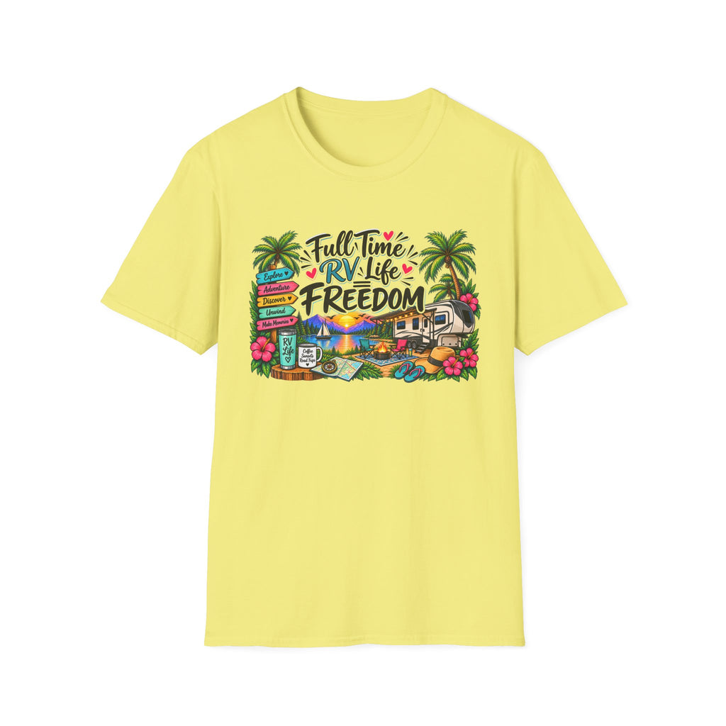 Full Time RV Life = Freedom T-Shirt
