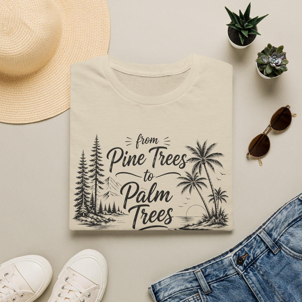 Pine Trees to Palm Trees T-Shirt