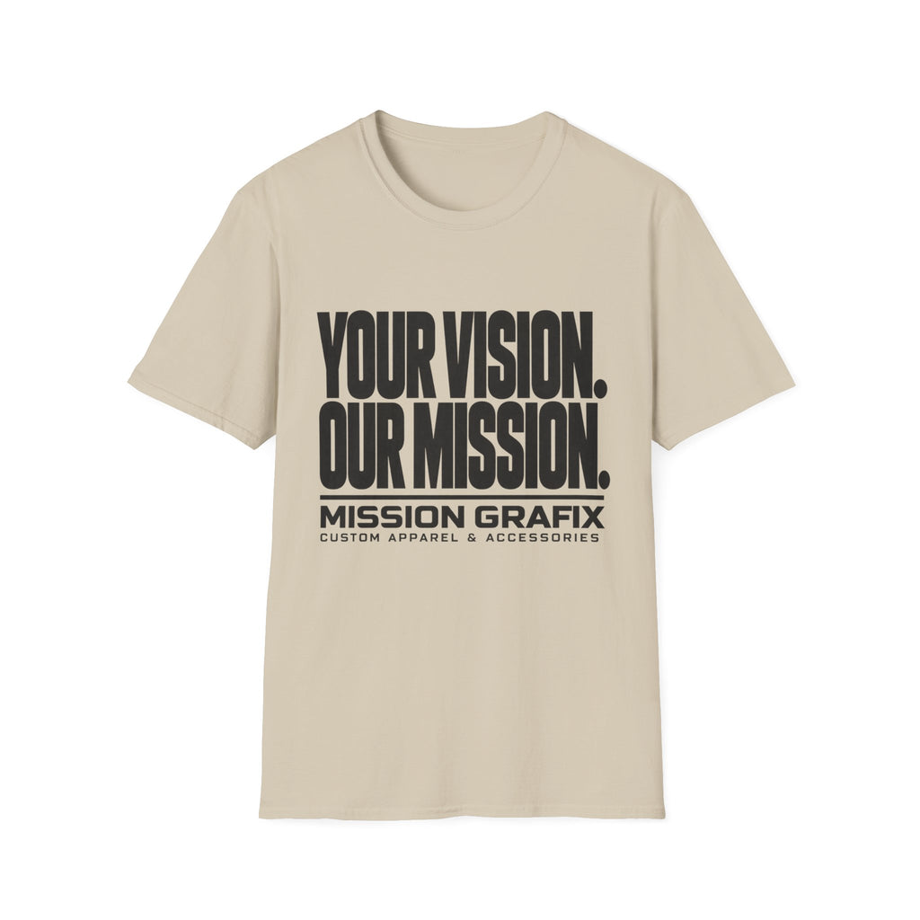 Your Vision. Our Mission. T-Shirt