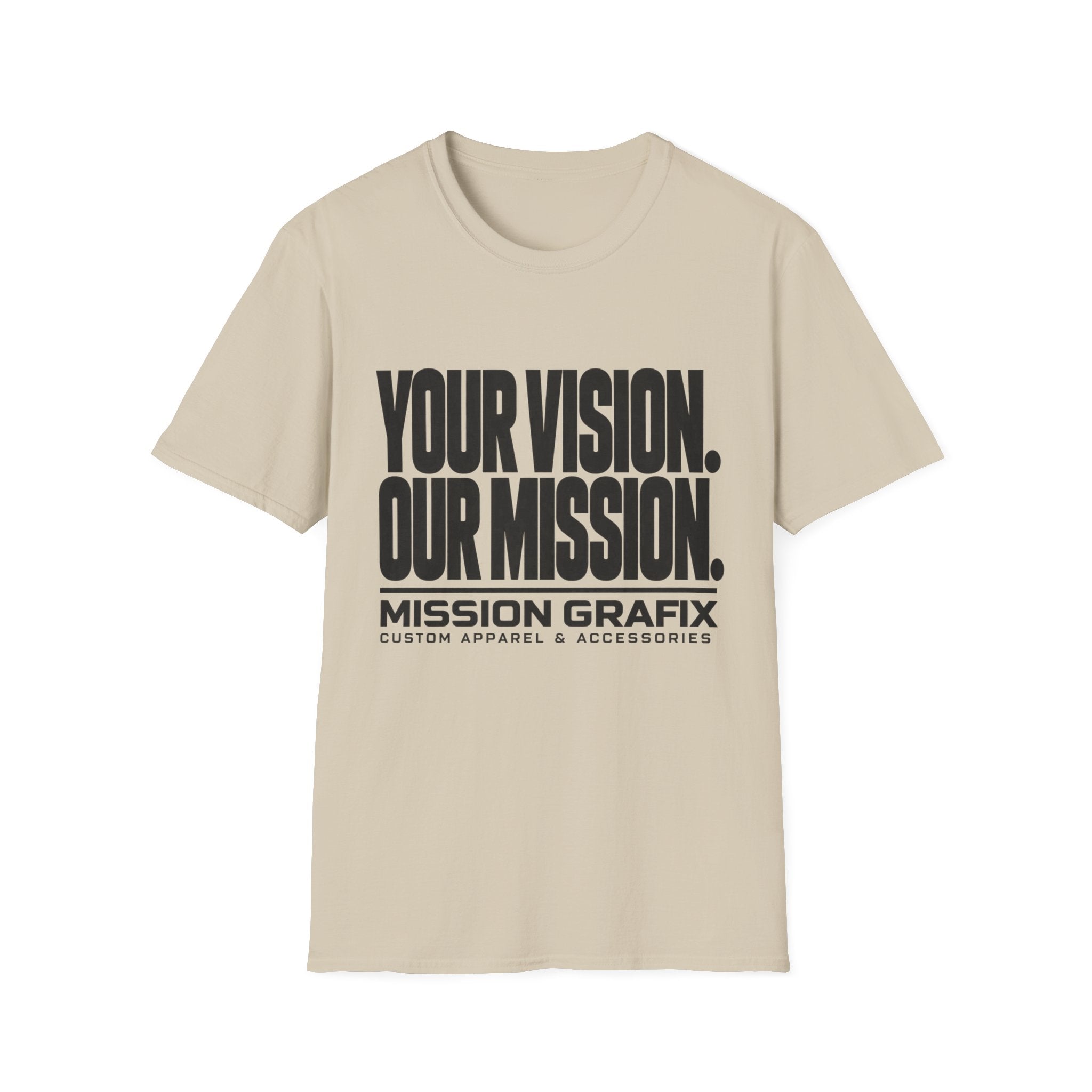Your Vision. Our Mission. T-Shirt