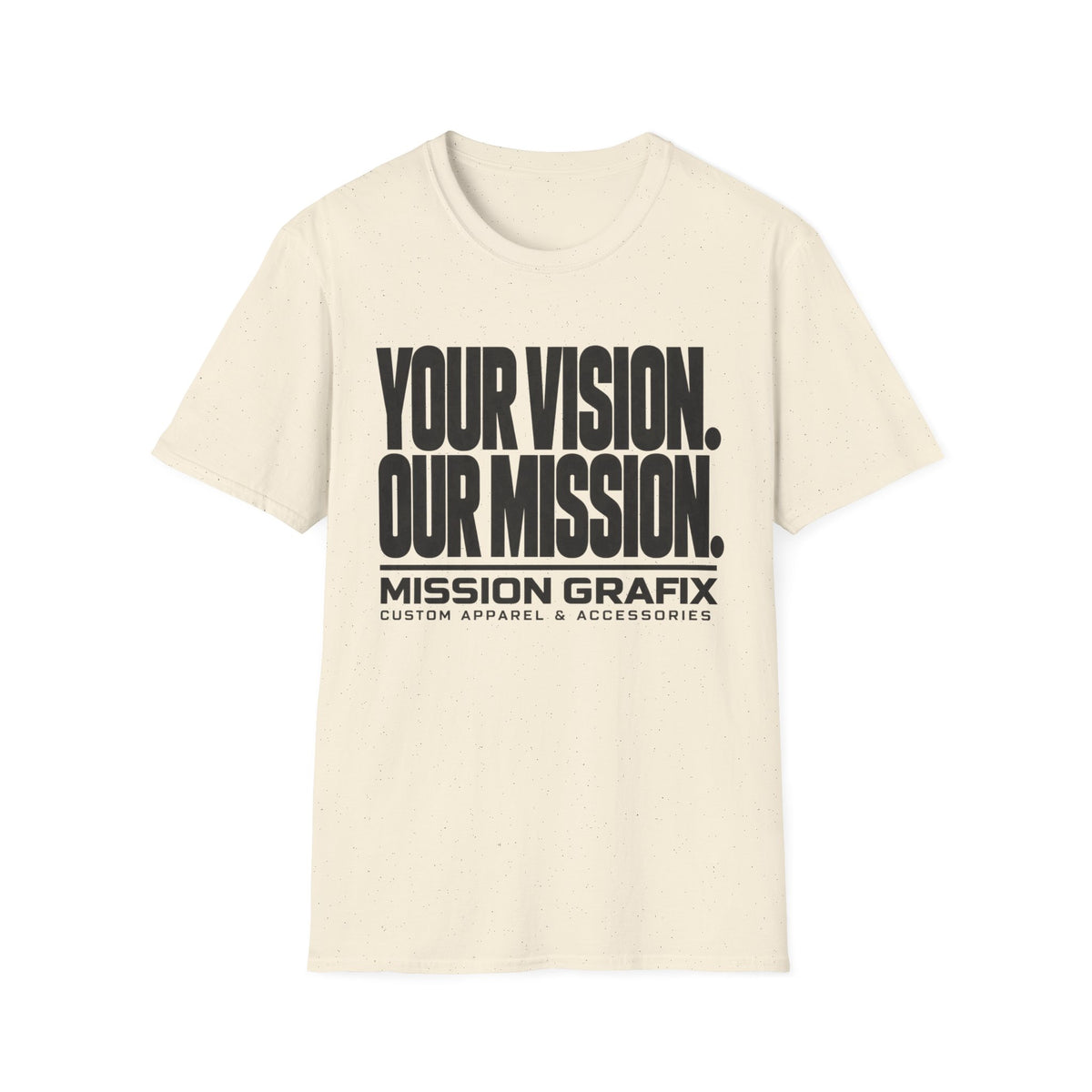 Your Vision. Our Mission. T-Shirt