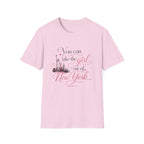 You Can Take the Girl out of NY  T-Shirt