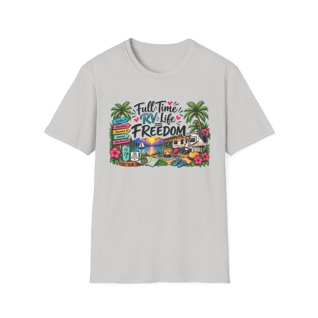 Full Time RV Life = Freedom T-Shirt