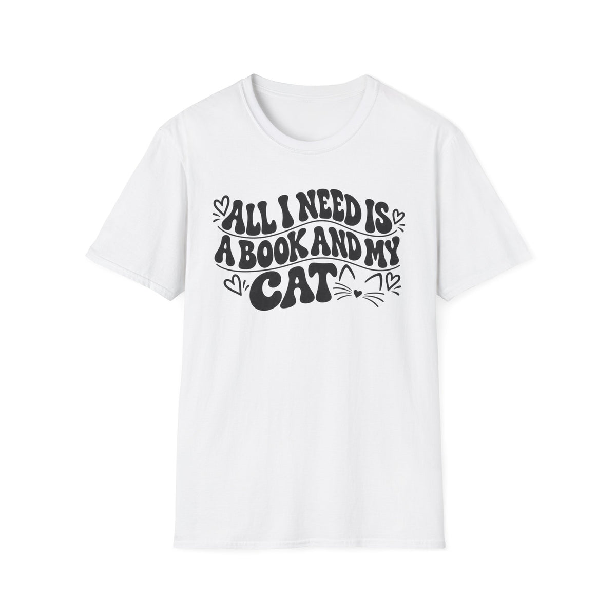 All I Need is a Book & My Cat T-Shirt