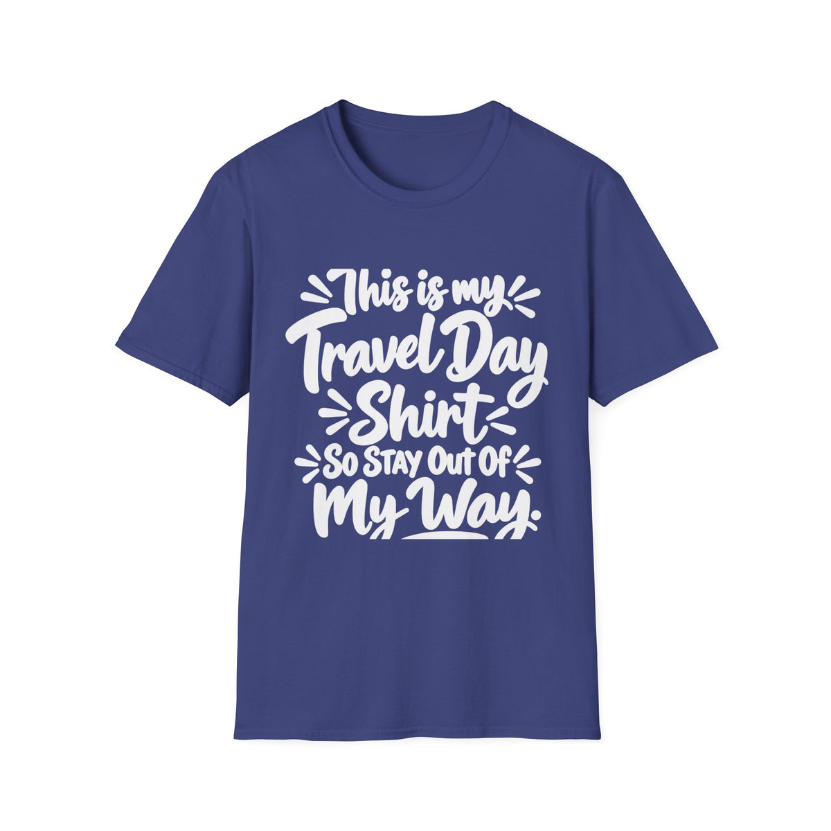 My Travel Day (White Text) T-Shirt