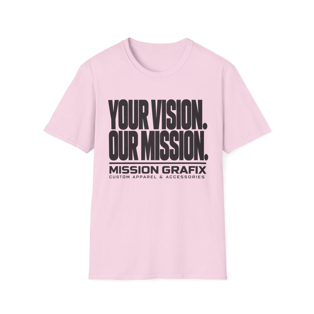 Your Vision. Our Mission. T-Shirt