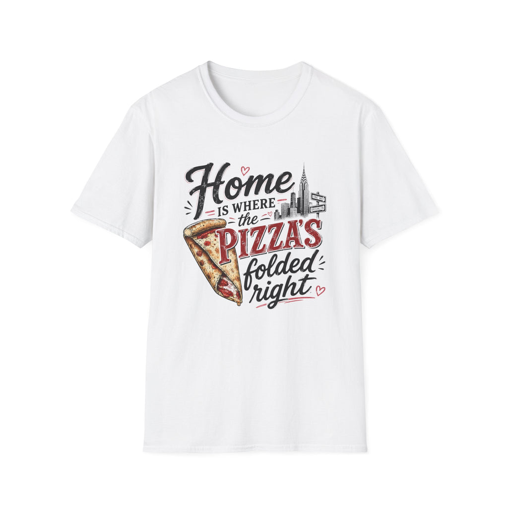 Home Is Where the Pizza Is Folded Right II T-Shirt