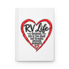 RV Life because Life is too Short - Journal Hardcover