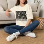 Your Vision. Our Mission. T-Shirt