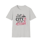 Left the City Kept the Attitude T-Shirt