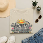 We’re Not Rich Sunrise quote T-Shirt