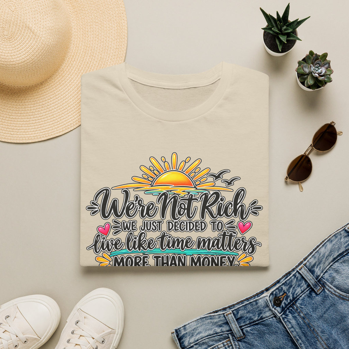 We’re Not Rich Sunrise quote T-Shirt