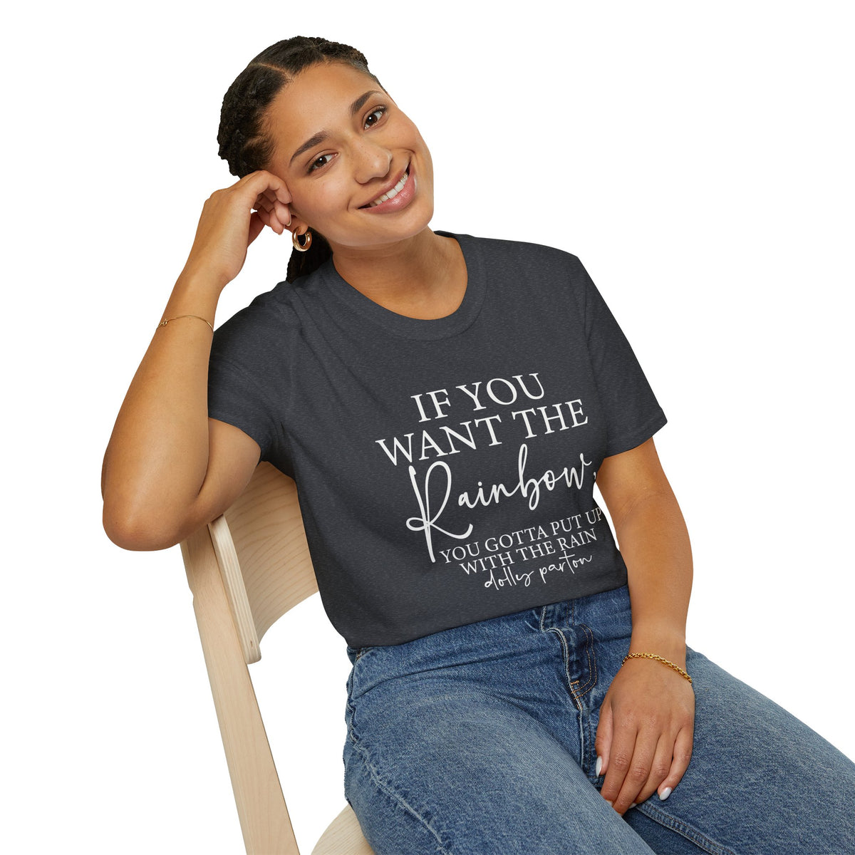 If You Want The Rainbow Dolly Parton Quote T-Shirt