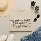 My Roots are in NY and heart is in FL III T-Shirt