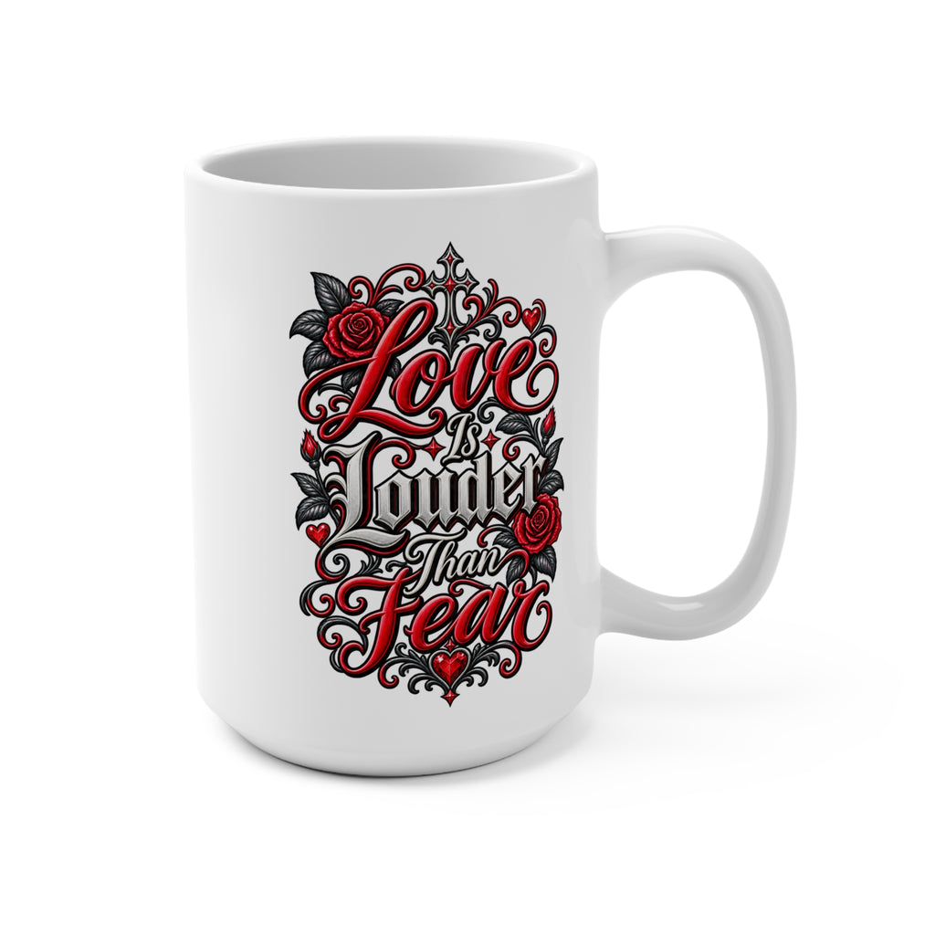 Love Is Louder Than Fear Mug | Red Roses Typography Coffee Cup