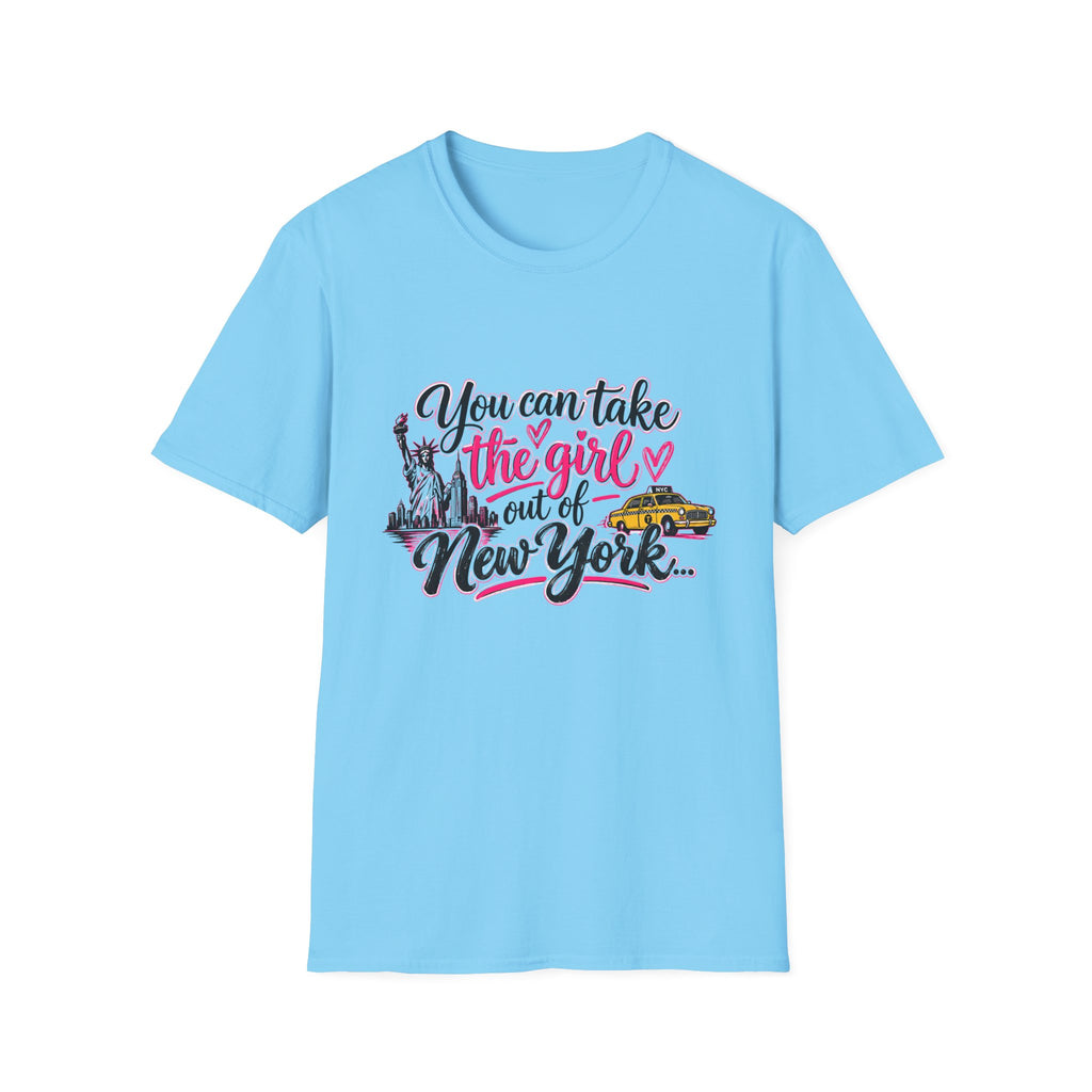 You Can Take the Girl out of NY II T-Shirt