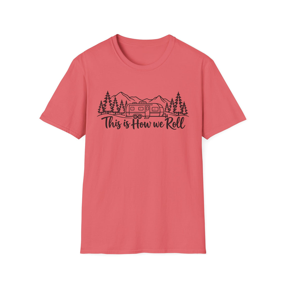 This Is How We Roll T-Shirt