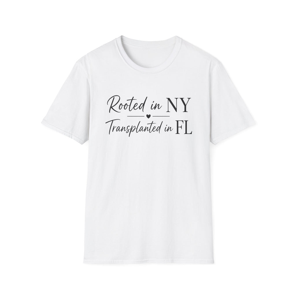 Rooted in NY Transplanted in FL T-Shirt