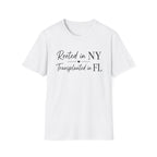 Rooted in NY Transplanted in FL T-Shirt