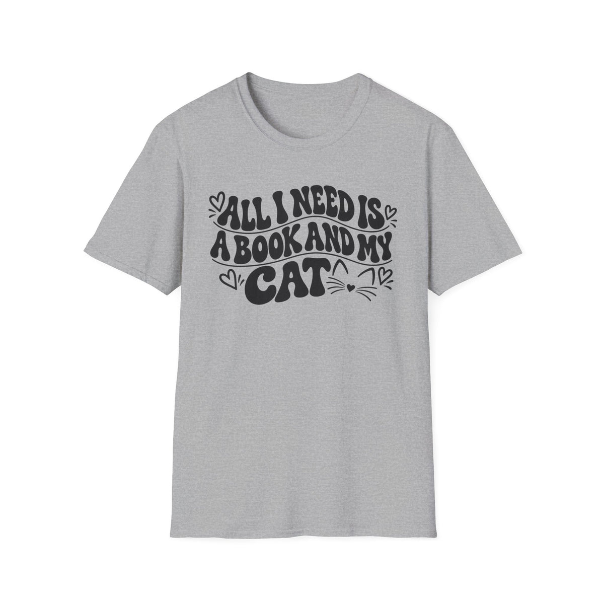 All I Need is a Book & My Cat T-Shirt