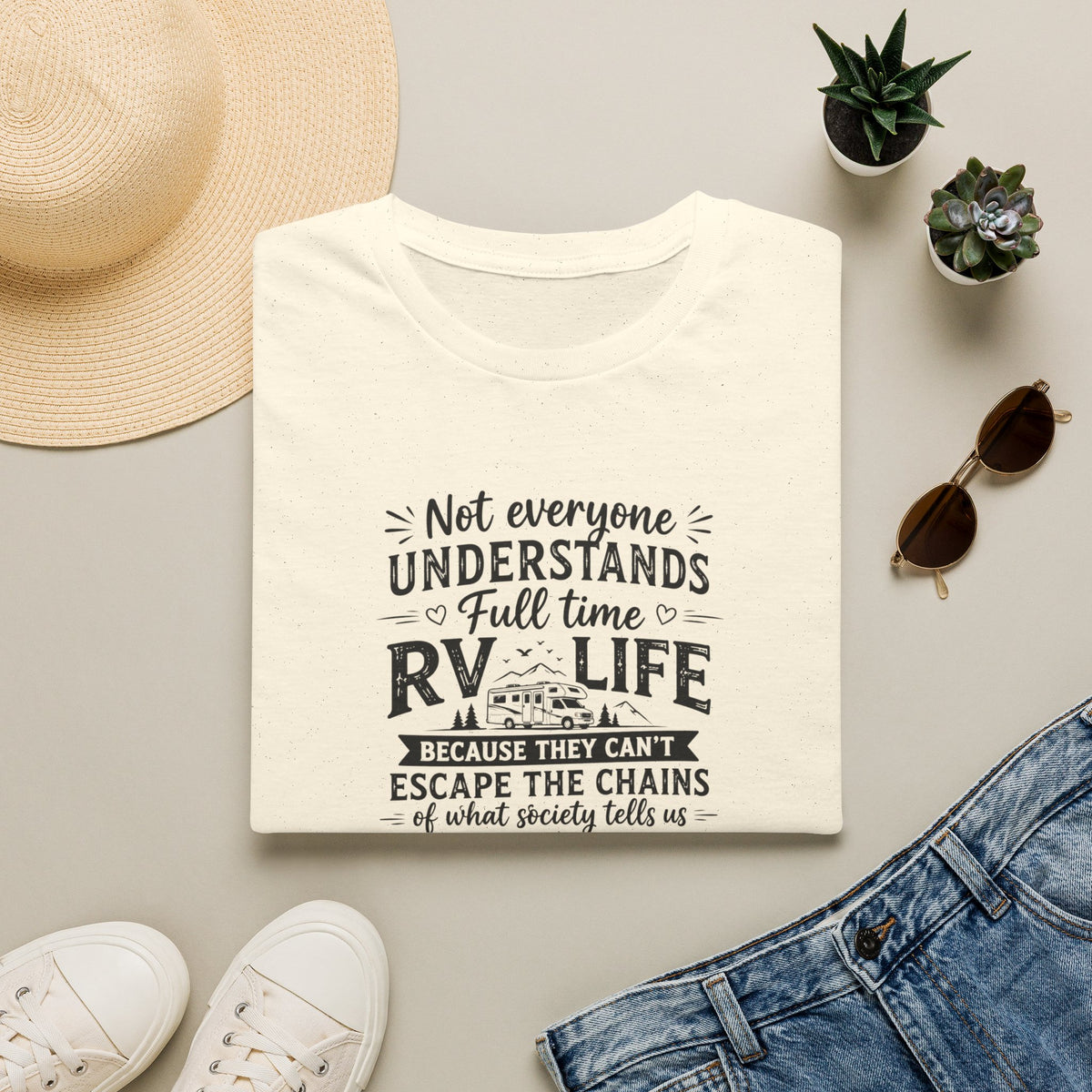Not Everyone Understands Full Time RV Life T-Shirt