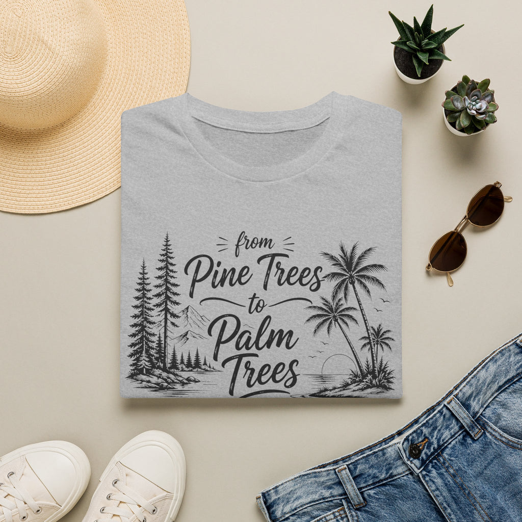 Pine Trees to Palm Trees T-Shirt