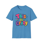 This Is Crazy T-Shirt