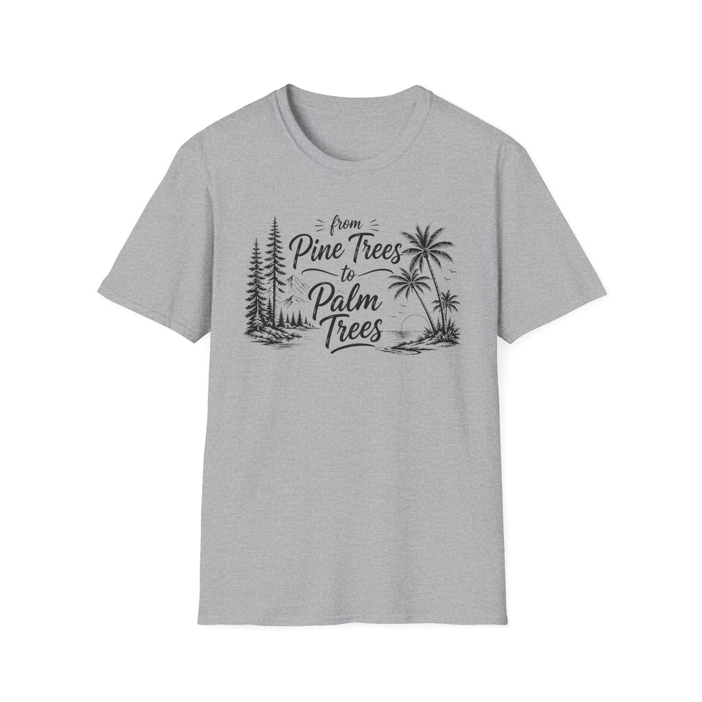 Pine Trees to Palm Trees T-Shirt