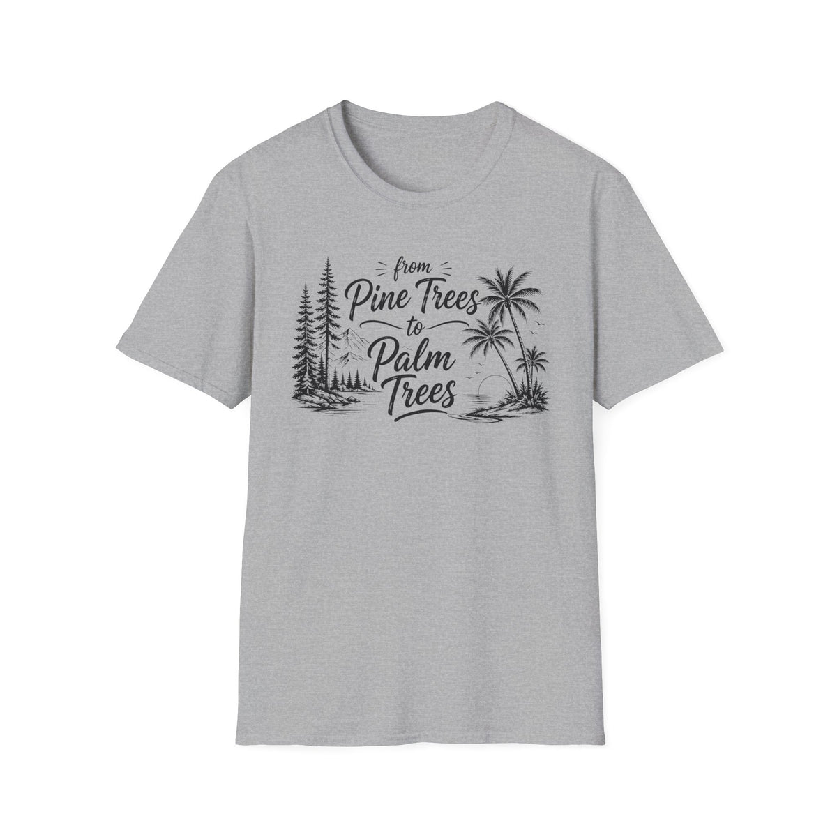 Pine Trees to Palm Trees T-Shirt