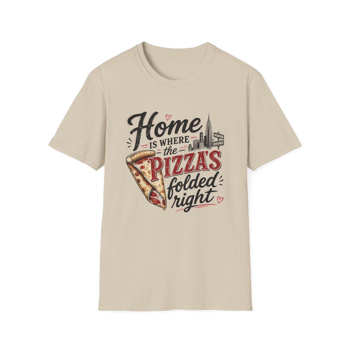 Home Is Where the Pizza Is Folded Right II T-Shirt