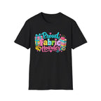Proud Fabric Hoarder T-Shirt