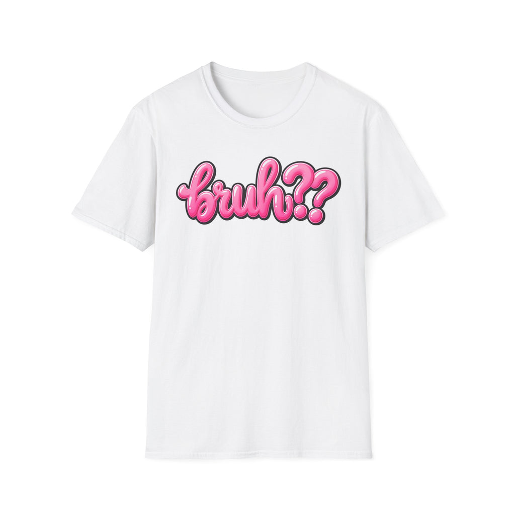 Bruh?? Pink T-Shirt