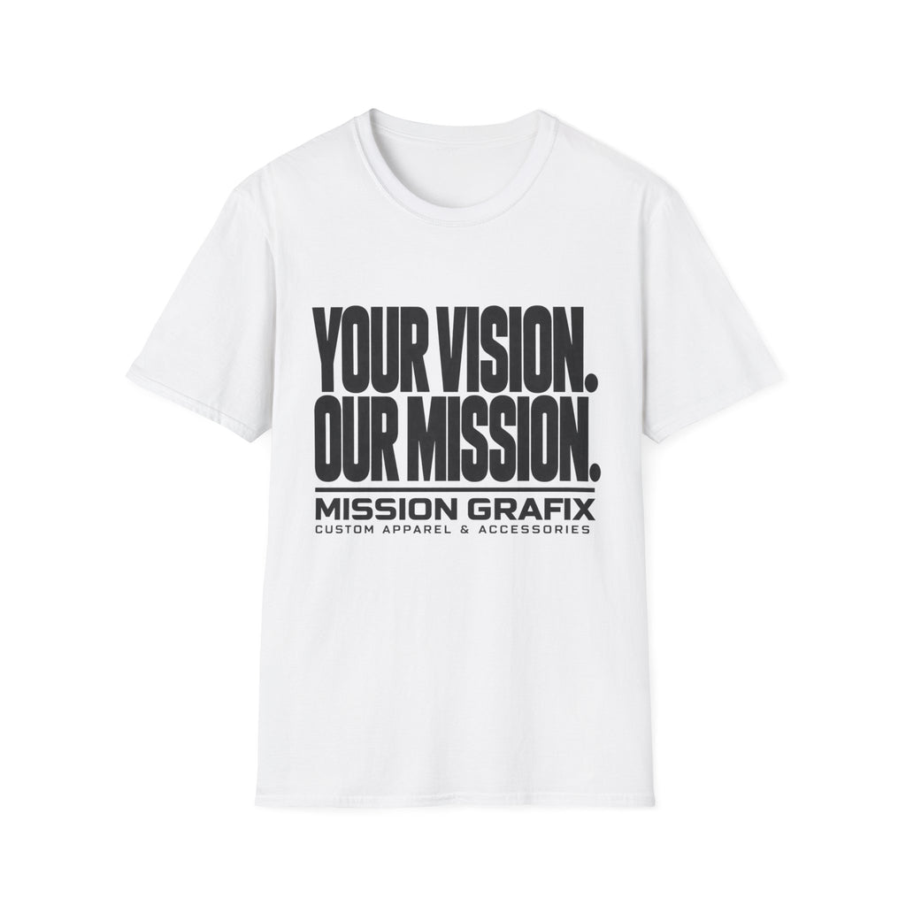 Your Vision. Our Mission. T-Shirt