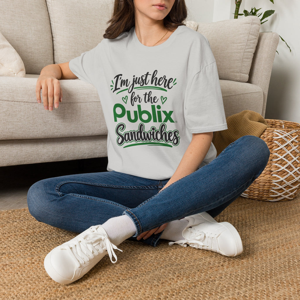 I'm Just Here for the Publix Sandwiches T-Shirt