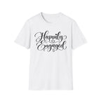 Happily Engaged T-Shirt