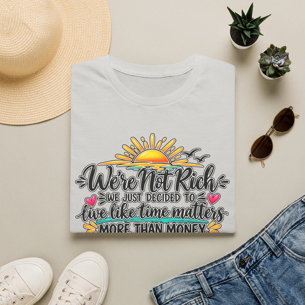 We’re Not Rich Sunrise quote T-Shirt