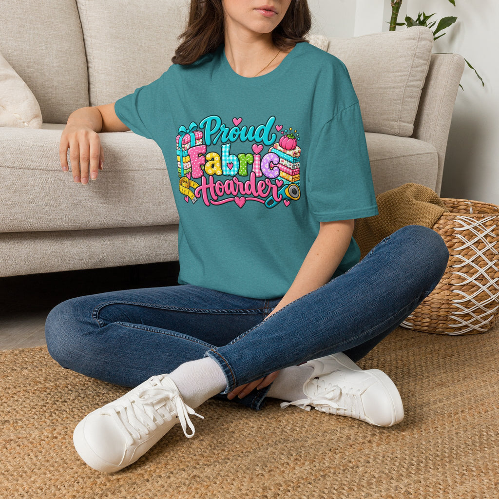 Proud Fabric Hoarder T-Shirt