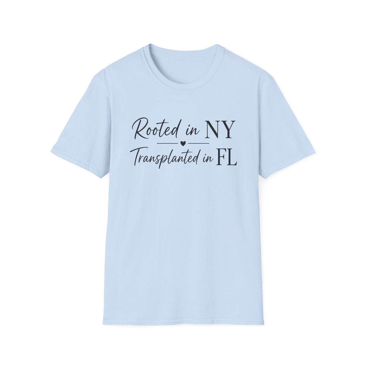 Rooted in NY Transplanted in FL T-Shirt