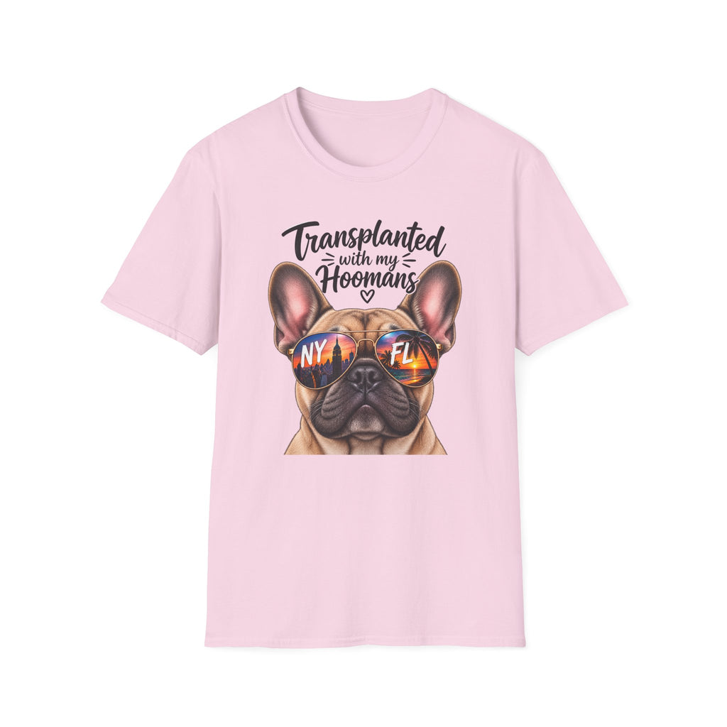 Transplanted with my Hoomans (Frenchie) T-Shirt