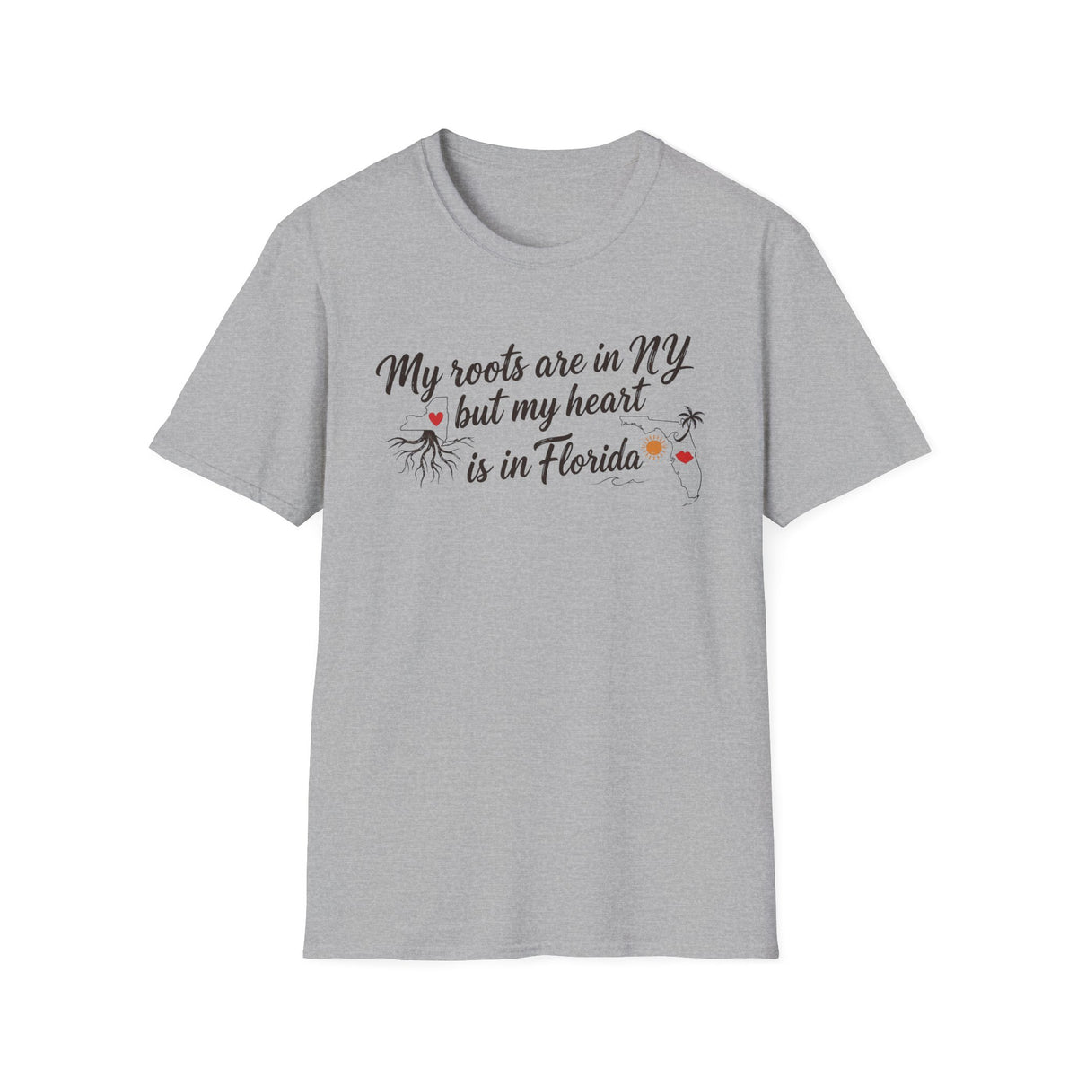 My Roots are in NY and heart is in FL III T-Shirt