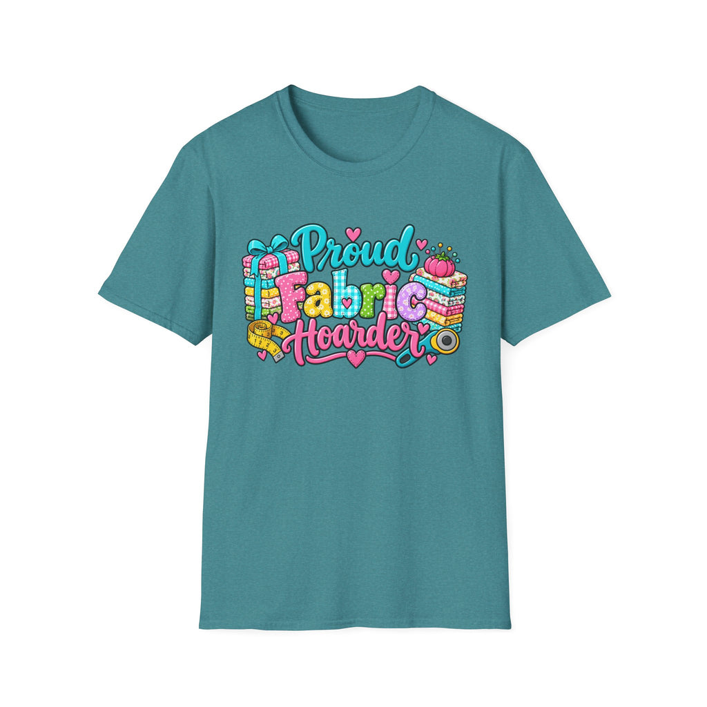 Proud Fabric Hoarder T-Shirt