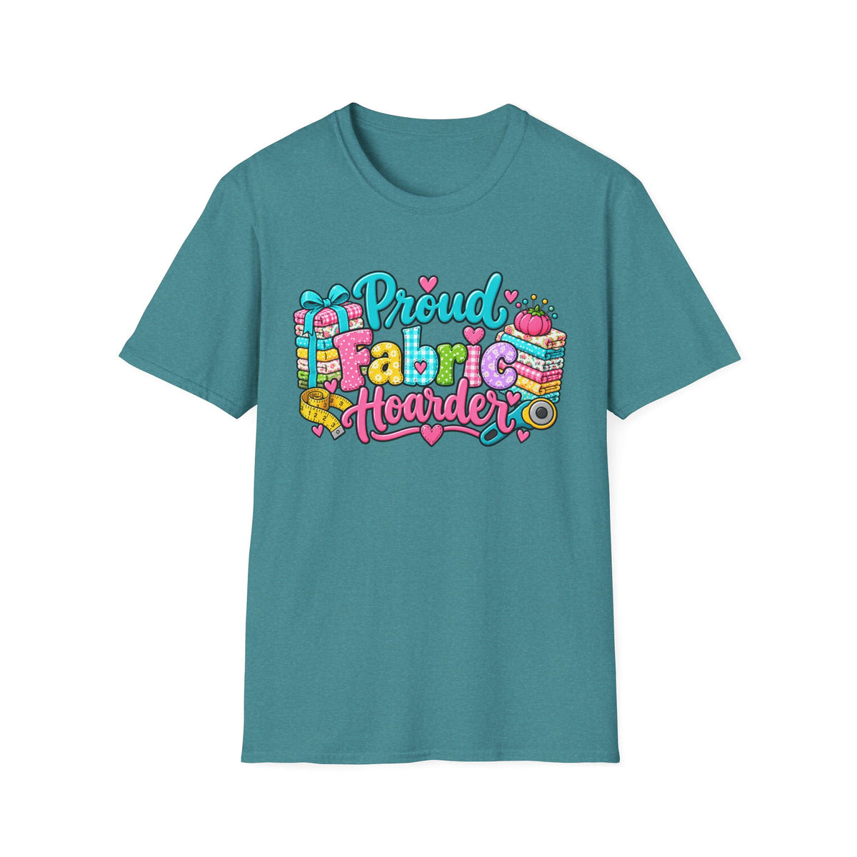 Proud Fabric Hoarder T-Shirt